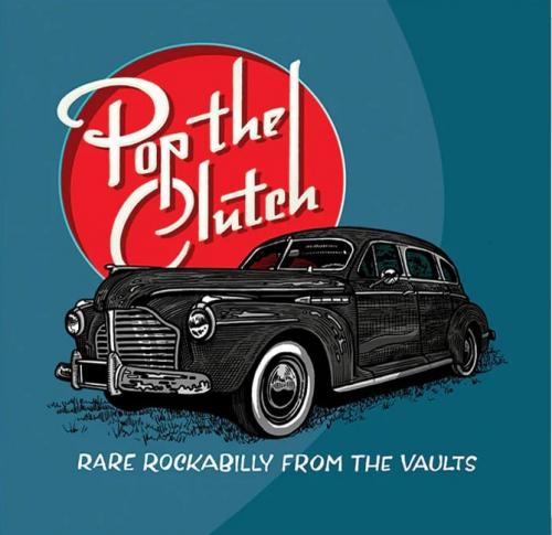 Виниловая пластинка Various Artists - Pop The Clutch: Rare Rockabilly From The Vaults (Limited White Vinyl LP)
