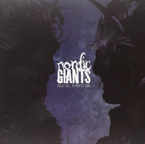 Виниловая пластинка Nordic Giants - Build Seas, Dismantle Suns (Black Vinyl LP)