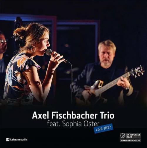 Виниловая пластинка Axel Fischbacher - Axel Fischbacher Trio Feat. Sophia Oster (Audiophile Edition) (Black Vinyl LP)