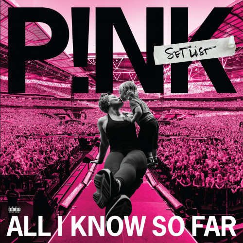 Виниловая пластинка P!NK - All I Know So Far: Setlist