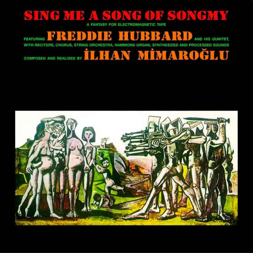 Виниловая пластинка Freddie Hubbard, Mimaroglu, Ilhan - Sing Me A Song Of Songmy (Black Vinyl LP)