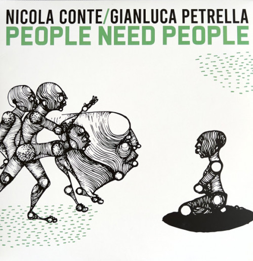 Виниловая пластинка Nicola Conte; Petrella, Gianluca - People Need People (Black Vinyl 2LP)