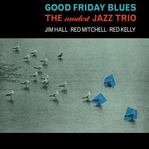 Виниловая пластинка The Modest Jazz Trio - Good Friday Blues (Tone Poet) (Black Vinyl LP)