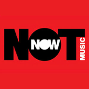 Not Now Music